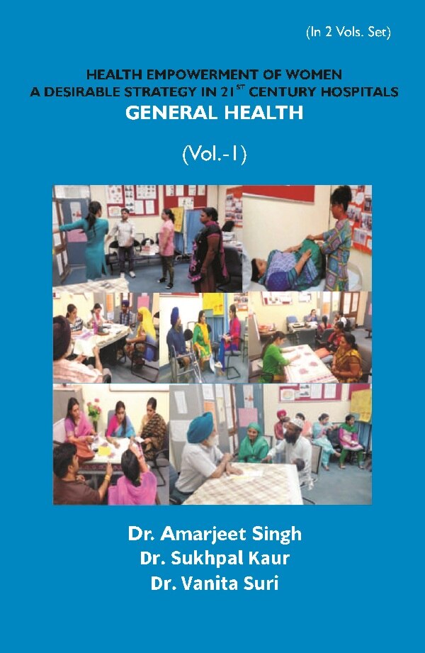 Health Empowerment of Women a Desirable Strategy in 21st Century Hospitals (General Health) Vol. 1st - Gyan Books