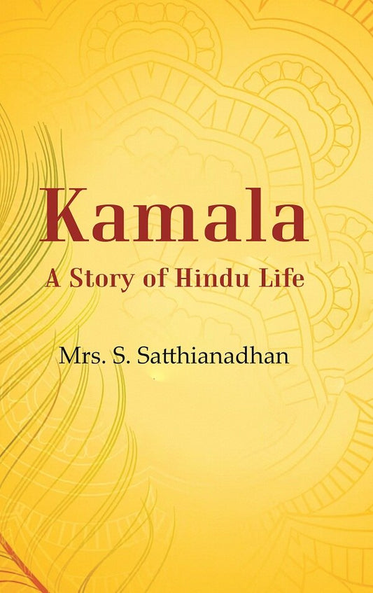 Kamala A Story of Hindu Life - Gyan Books
